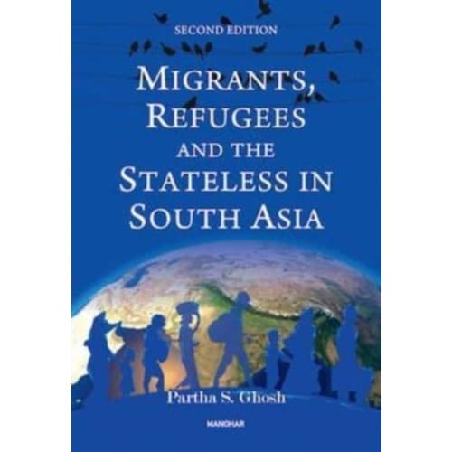 Migrants, Refugees and the Stateless in South Asia (inbunden, eng)