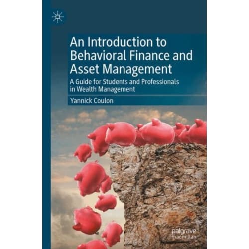 An Introduction to Behavioral Finance and Asset Management (häftad, eng)