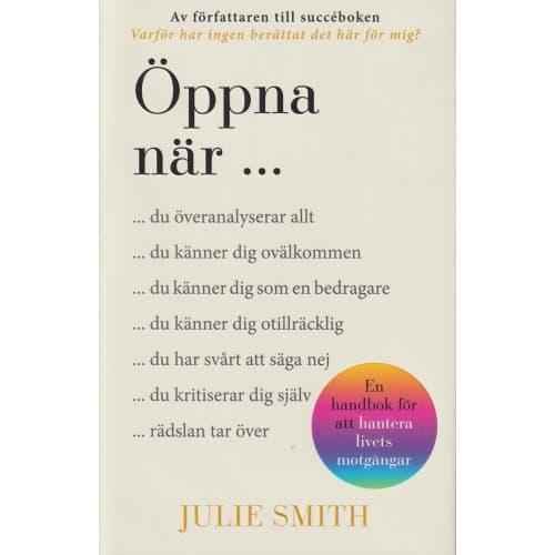 Öppna när : en handbok för att hantera livets motgångar (inbunden)