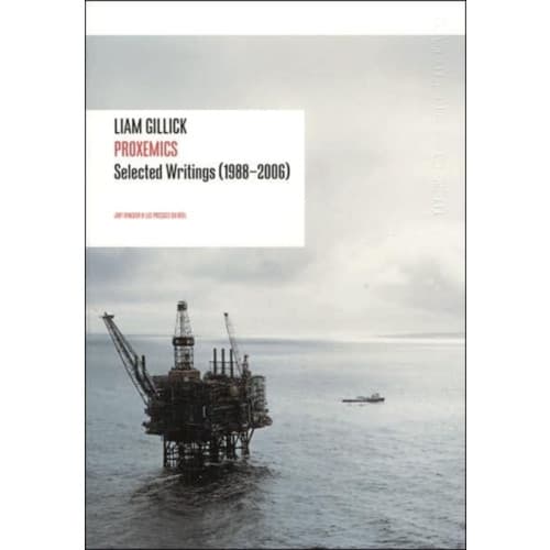 Liam Gillick - Proxemics (häftad, eng)