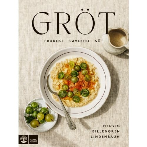 Gröt : frukost, savoury & söt (inbunden)