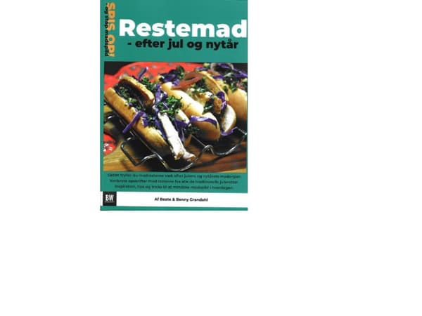 Restemad efter jul og nytår - Spis op og stop madspild 2 | Beate Yvonne Mulvana Grandahl og Benny Christen Grandahl | Språk: Dansk