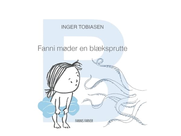 Fanni møder en blæksprutte | Inger Tobiasen