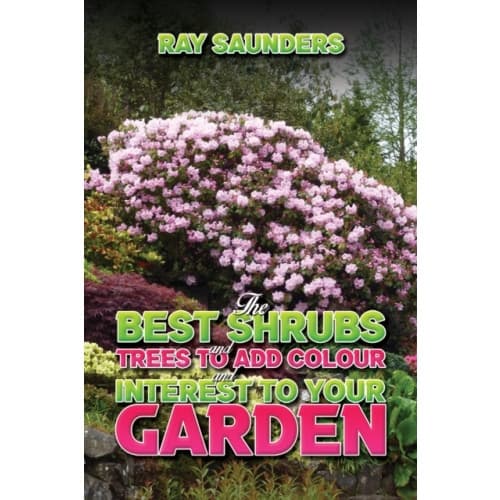 The Best Shrubs and Trees to Add Colour and Interest to Your Garden (inbunden, eng)