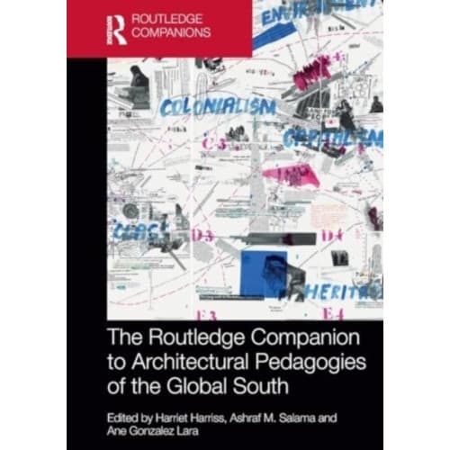 The Routledge Companion to Architectural Pedagogies of the Global South (häftad, eng)