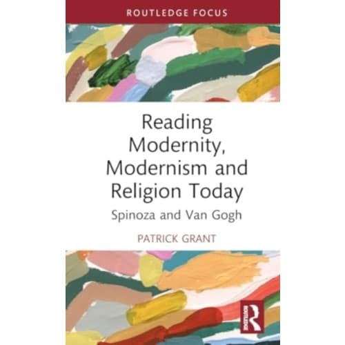 Reading Modernity, Modernism and Religion Today (inbunden, eng)