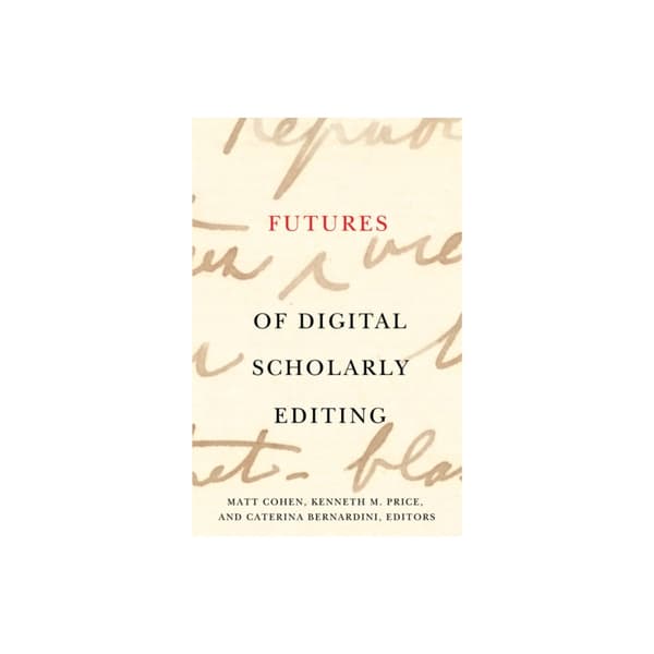 Futures of Digital Scholarly Editing (häftad, eng)