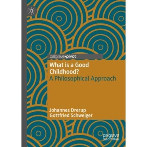 What is a Good Childhood? (inbunden, eng)