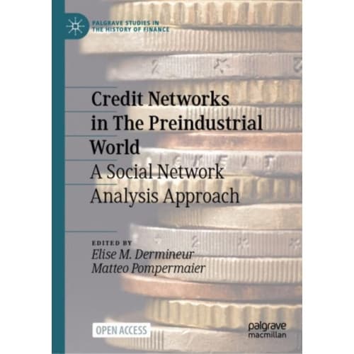 Credit Networks in The Preindustrial World (inbunden, eng)