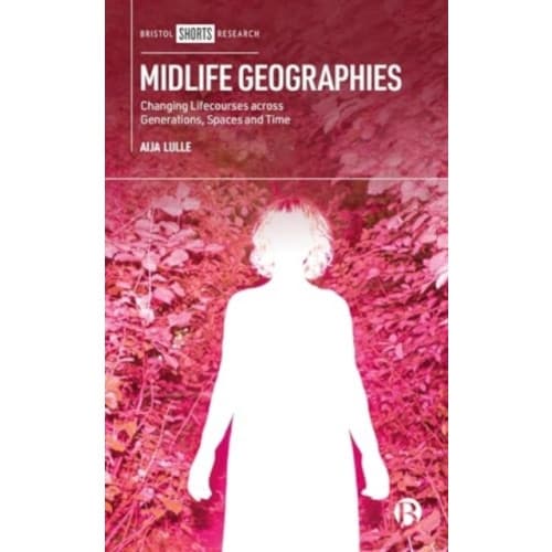 Midlife Geographies (inbunden, eng)