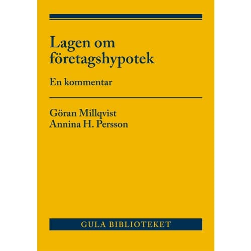 Lagen om företagshypotek : En kommentar (häftad)