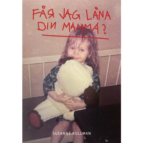 Får jag låna din mamma? (bok, danskt band)