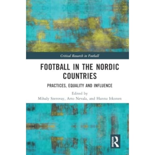 Football in the Nordic Countries (häftad, eng)