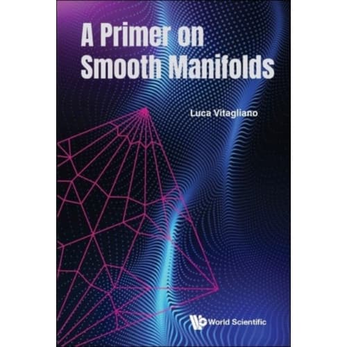 Primer On Smooth Manifolds, A (inbunden, eng)