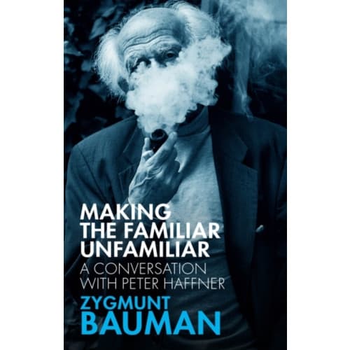 Making the Familiar Unfamiliar (häftad, eng)
