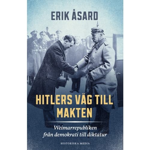 Hitlers väg till makten : Weimarrepubliken från demokrati till diktatur (inbunden)