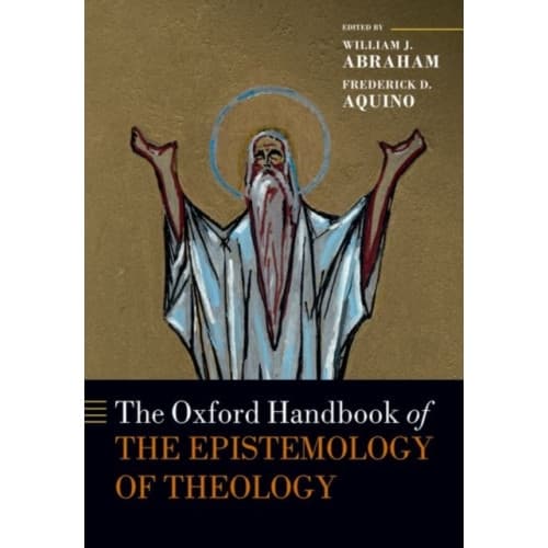 The Oxford Handbook of the Epistemology of Theology (häftad, eng)