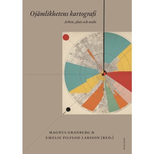 Ojämlikhetens kartografi : arbete, plats och makt (bok, danskt band)