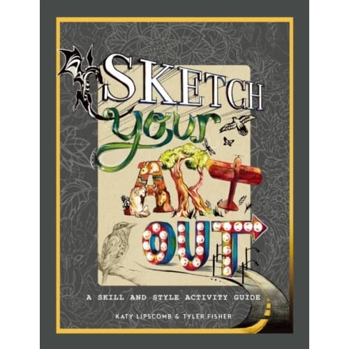 Sketch Your Art Out (inbunden, eng)