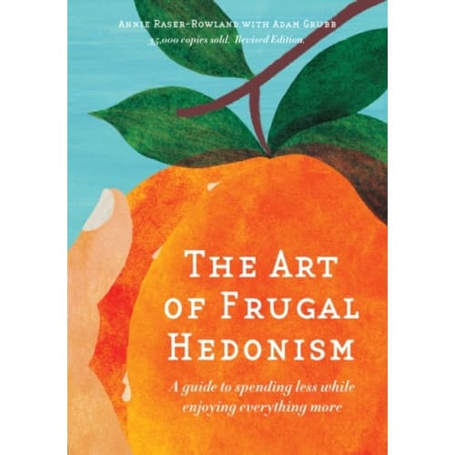 The Art of Frugal Hedonism, Revised Edition (häftad, eng)