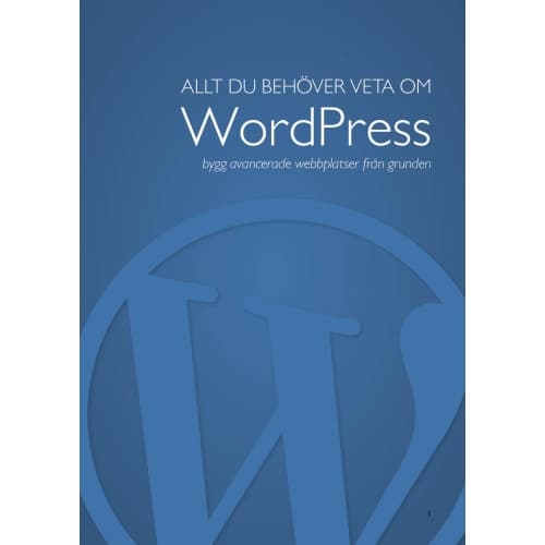 Allt du behöver veta om WordPress (bok, spiral)