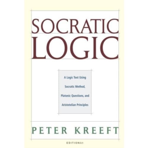 Socratic Logic 3.1e – Socratic Method Platonic Questions (inbunden, eng)