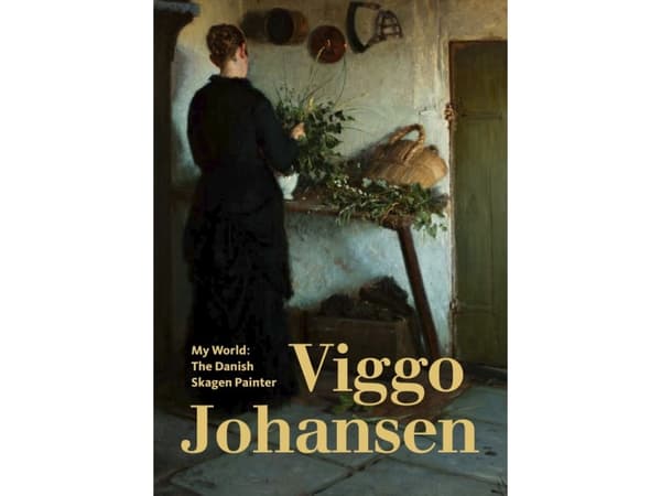 My World: The Danish Skagen Painter Viggo Johansen | Mette Harbo Lehmann;Camilla Klitgaard Laursen;Ellen Egemose;Elisabeth Fabritius
