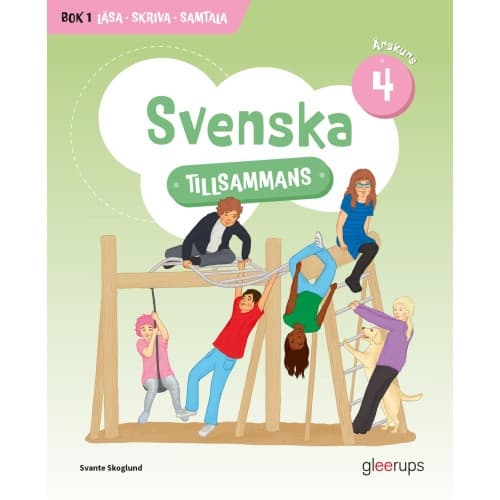 Svenska tillsammans årskurs 4, bok 1: Läsa, Skriva, Samtala (häftad)