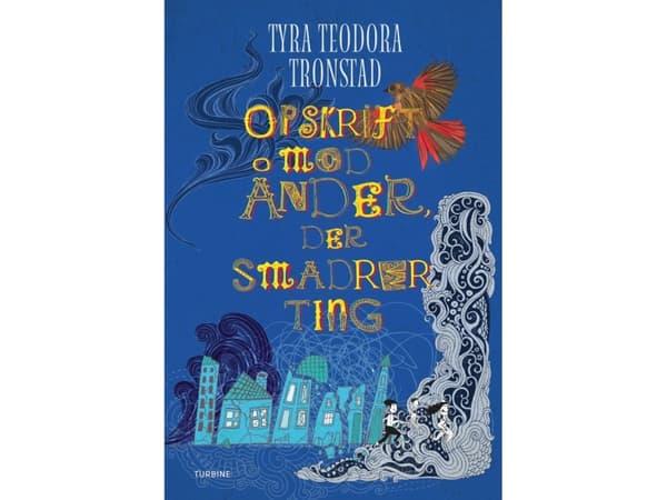 Opskrift mod ånder, der smadrer ting | Tyra Teodora Tronstad
