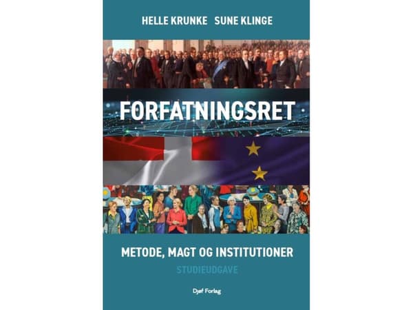 Forfatningsret - metode, magt og institutioner | Sune Klinge;Helle Krunke