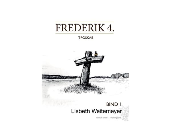 Frederik 4. | Lisbeth Weitemeyer