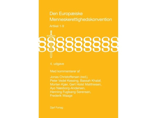Europeiska konventionen om skydd för de mänskliga rättigheterna och de grundläggande friheterna | Jonas Christoffersen (red.), Peter Vedel Kessing, B