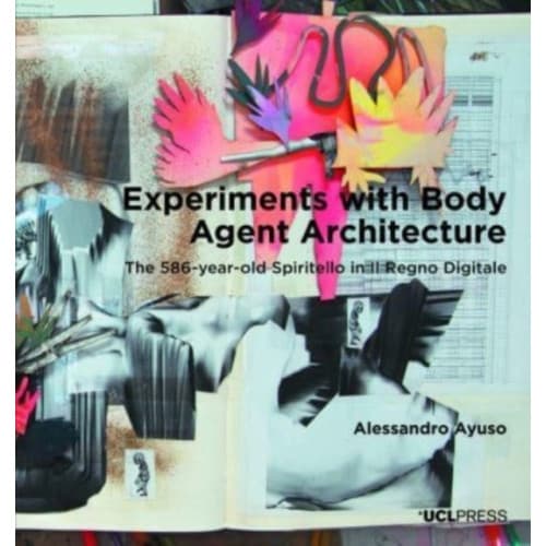 Experiments with Body Agent Architecture (häftad, eng)