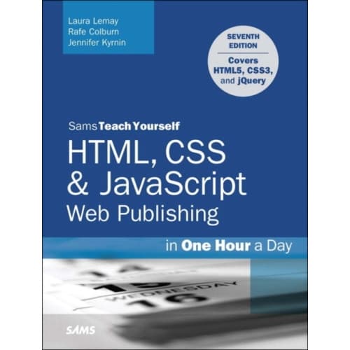 HTML, CSS & JavaScript Web Publishing in One Hour a Day, Sams Teach Yourself (häftad, eng)