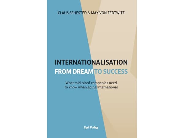 Internationalisation From Dream to Success | Claus Sehested, Max von Zedtwitz