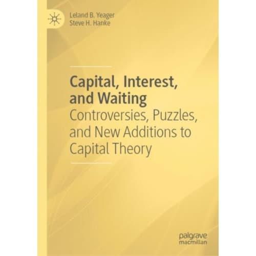 Capital, Interest, and Waiting (inbunden, eng)