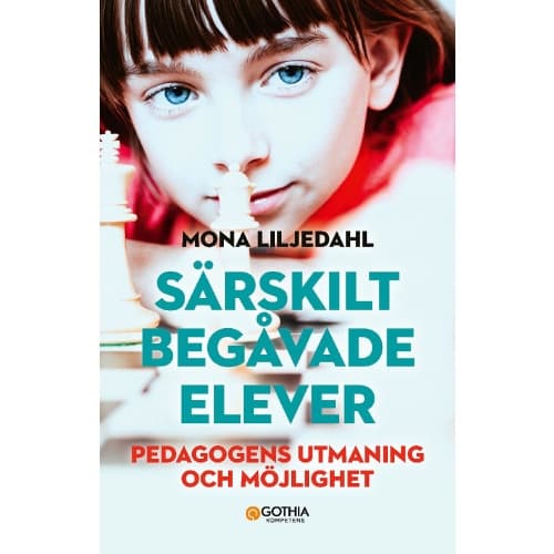 Särskilt begåvade elever : pedagogens utmaning och möjlighet (häftad)