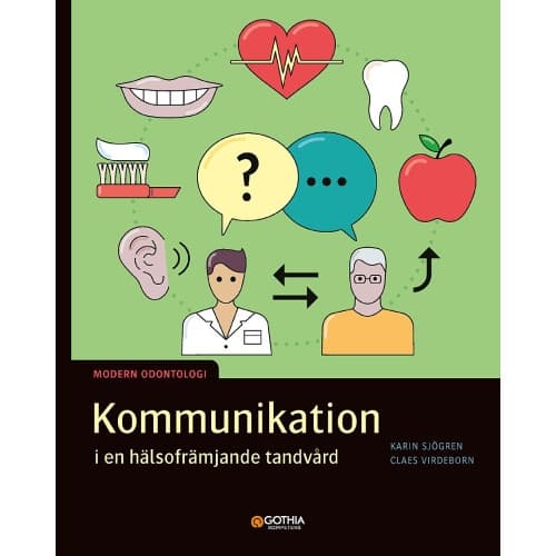 Kommunikation i en hälsofrämjande tandvård (häftad)