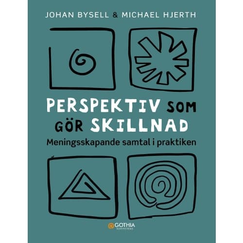 Perspektiv som gör skillnad : meningsskapande samtal i praktiken (häftad)