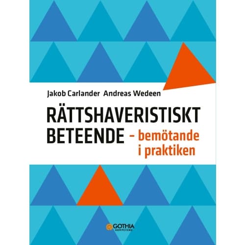 Rättshaveristiskt beteende : Bemötande i praktiken (häftad)