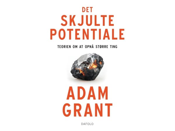 Det skjulte potentiale | Adam Grant