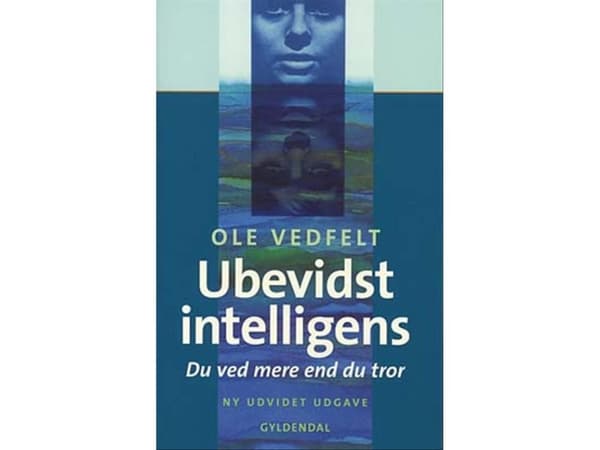 Ubevidst intelligens | Ole Vedfelt
