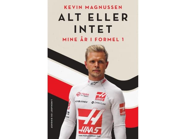 Alt eller intet - Mine år i Formel 1 | Ulrik Jönsson;Kevin Magnussen