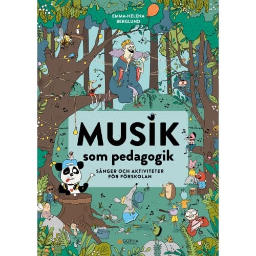 Musik som pedagogik : sånger och aktiviteter för förskolan (häftad)