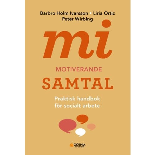 MI - motiverande samtal för socialt arbete : praktisk handbok för socialt arbete (häftad)
