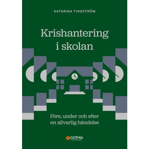 Krishantering i skolan : före, under och efter en allvarlig händelse (häftad)