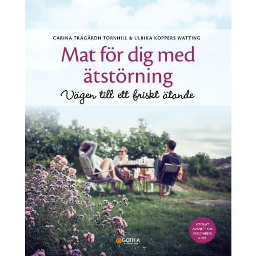 Mat för dig med ätstörning : vägen till ett friskt ätande (häftad)