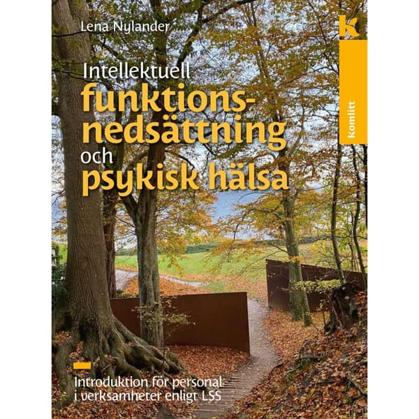 Intellektuell funktionsnedsättning och psykisk hälsa : Bemötande och stöd vid psykisk sjukdom (inbunden)