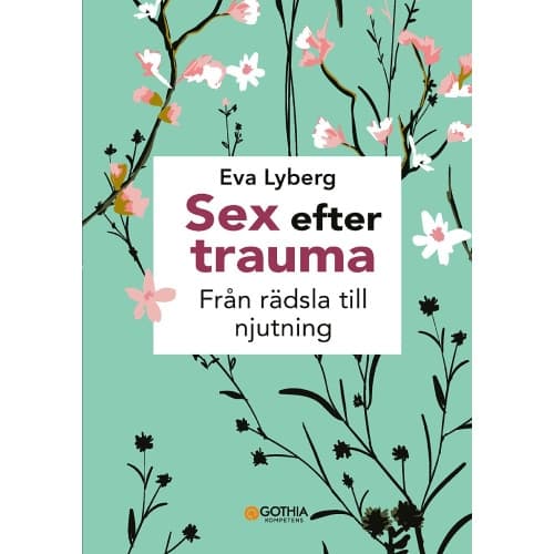 Sex efter trauma : från rädsla till njutning (häftad)