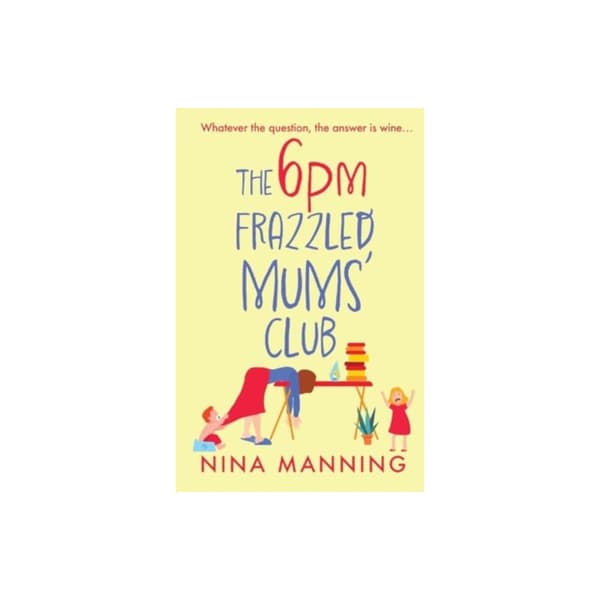 The 6pm Frazzled Mums' Club (häftad, eng)